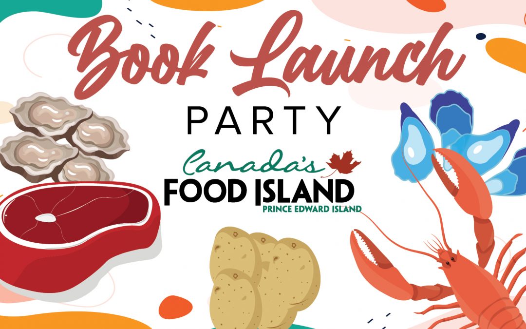 Canada’s Food Island Book Launch Party